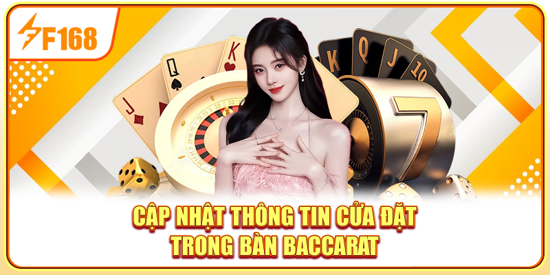 Cập nhật thông tin cửa đặt trong bàn Baccarat