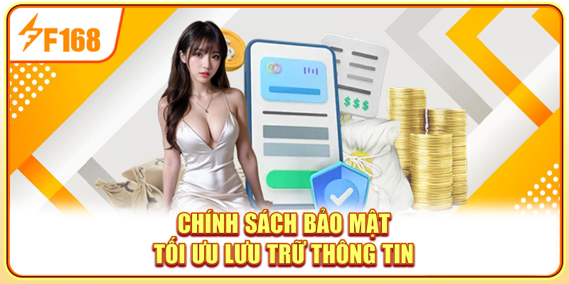 Chính sách bảo mật tối ưu lưu trữ thông tin