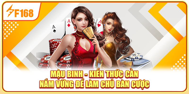 Mậu Binh - Kiến Thức Cần Nắm Vững Để Làm Chủ Bàn Cược