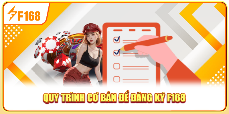 Quy trình cơ bản để đăng ký F168
