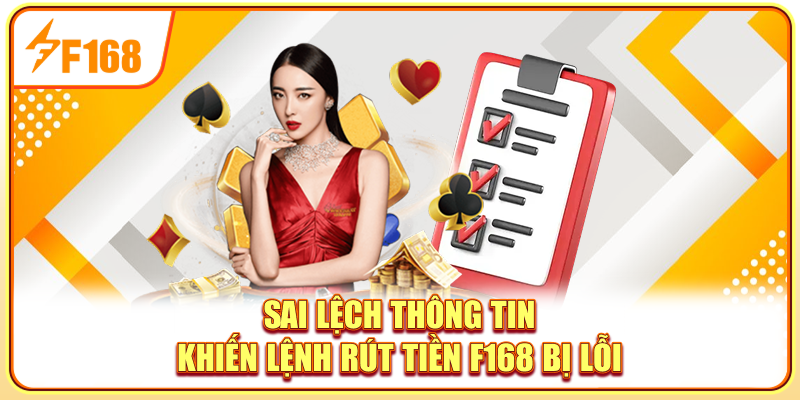 Sai lệch thông tin khiến lệnh rút tiền F168 bị lỗi