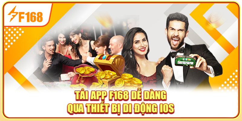 Tải app F168 dễ dàng qua thiết bị di động iOS